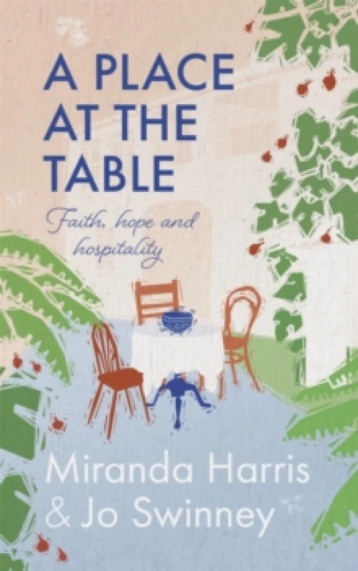 Image of A Place at The Table : Faith, hope and hospitality Hardback