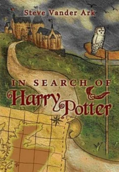 Image of In Search of Harry Potter by Steve Vander Ark Hardback
