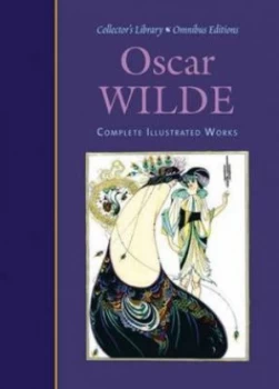 Image of The Complete Oscar Wilde by Oscar Wilde and Aubrey Beardsley Hardback