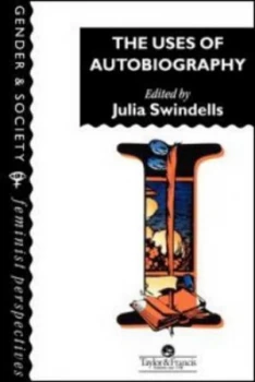 Image of The Uses of Autobiography by Julia Swindells Homerton College Cambridge. Book