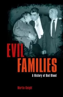 Image of Evil Families : A History of Bad Blood