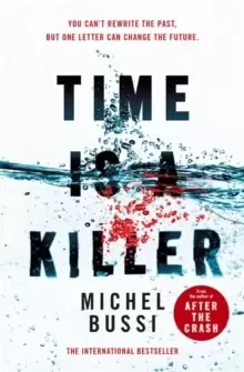 Image of Time is a Killer : From the bestselling author of After the Crash