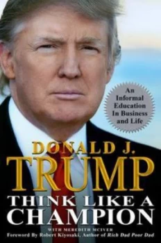 Image of Think like a Champion by Donald Trump Hardback