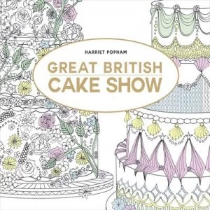Image of Great British Cake Show by Harriet Popham Paperback