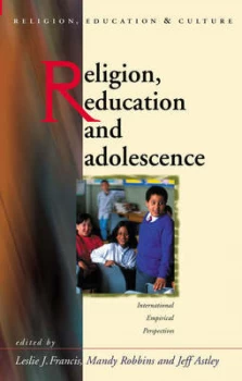 Image of Religion Education and Adolescence by Leslie J. Francis Hardback