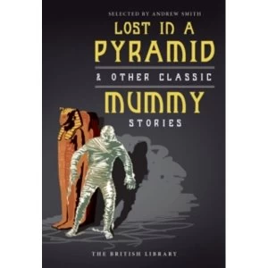 Image of Lost in a Pyramid : And Other Classic Mummy Stories