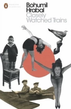 Image of Closely Watched Trains by Bohumil Hrabal Book