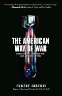 Image of american way of war guided missiles misguided men and a republic in peril