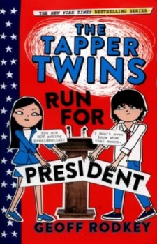 Image of The Tapper Twins Run for President by Geoff Rodkey Paperback