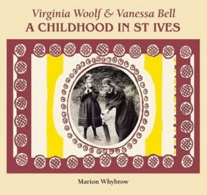 Image of Virginia Woolf and Vanessa Bell by Marion Whybrow Hardback