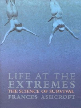 Image of Life at the Extremes by Frances M Ashcroft Hardback