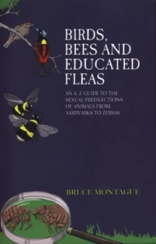 Image of Birds Bees and Educated Fleas by Bruce Montague Hardback
