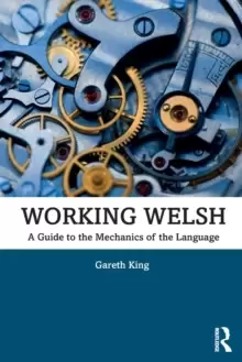 Image of Working Welsh : A Guide to the Mechanics of the Language