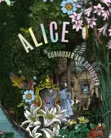 Image of Alice, Curiouser and Curiouser