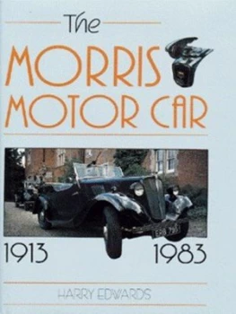 Image of The Morris Motor Car 1913-1983 by Harry Edwards Hardback