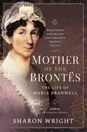 Image of Mother of the Brontes : When Maria Met Patrick - 200th Anniversary Edition