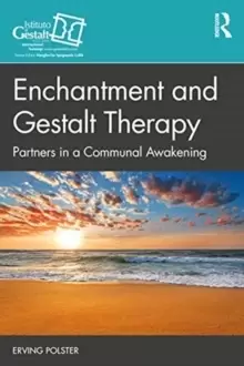 Image of Enchantment and Gestalt Therapy : Partners in Exploring Life