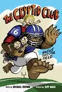 Image of cryptid club 1 bigfoot takes the field