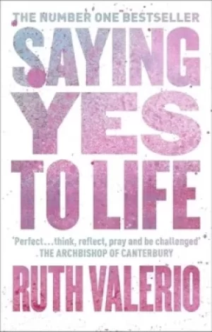 Image of Saying yes to life by Ruth Valerio
