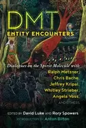 Image of dmt entity encounters dialogues on the spirit molecule with ralph metzner c