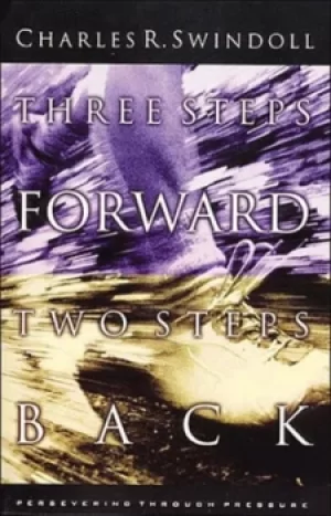 Image of Three steps forward two steps back by Charles R Swindoll