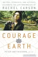 Image of courage for the earth writers scientists and activists celebrate the life a
