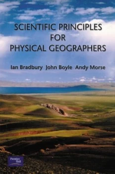 Image of Scientific Principles for Physical Geographers by Ian Bradbury Paperback