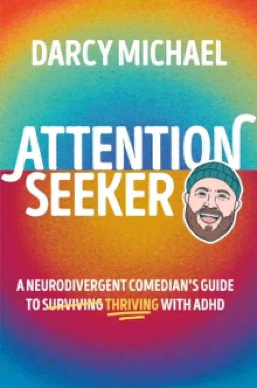 Image of Attention Seeker. Hardback. By Darcy Michael Books