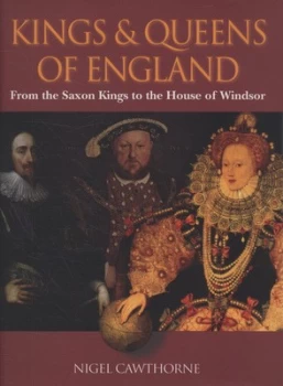 Image of Kings and Queens of England by Nigel Cawthorne Hardback