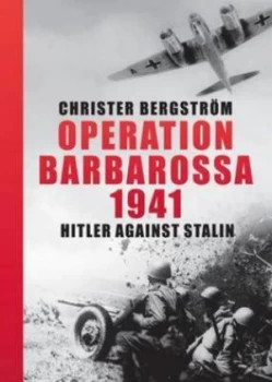 Image of Operation Barbarossa 1941 by Christer Bergstrm Hardback