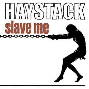 image of Haystack - Slave Me CD