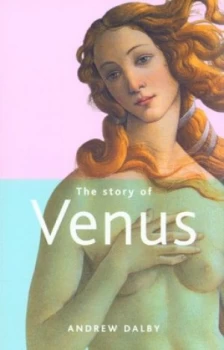 Image of The Story of Venus by Andrew Dalby Paperback