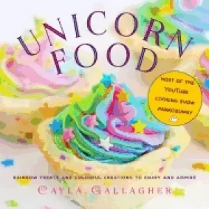 Image of unicorn food rainbow treats and colorful creations to enjoy and admire