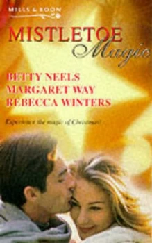 Image of Mistletoe Magic by Betty Neels and Margaret Way and Rebecca Winters Book