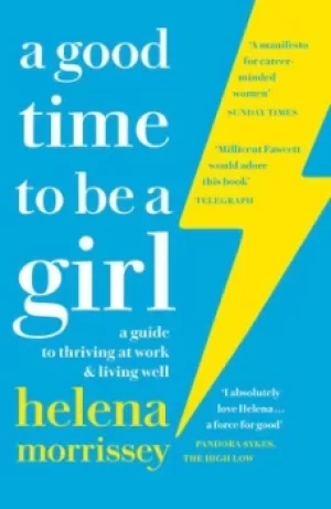Image of A good time to be a girl by Helena Morrissey