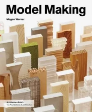 Image of Model making by Megan Werner
