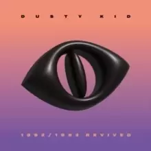 Image of Dusty Kid: 1992/1993 Revived