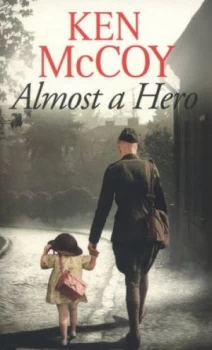 Image of Almost a Hero by Ken Mccoy Paperback