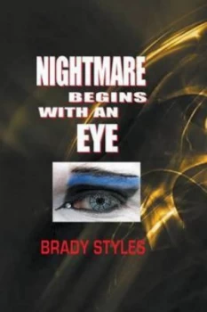 Image of Nightmare Begins with an Eye by Brady Styles Paperback