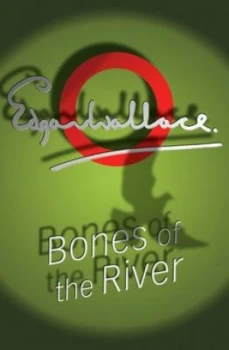 Image of Bones of the River by Edgar Wallace Paperback