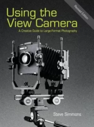 Image of Using the View Camera by Steve Simmons