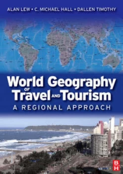 Image of World Geography of Travel and Tourism by Alan Lew Paperback