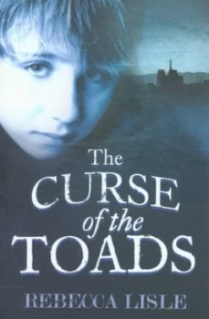 Image of The Curse of the Toads by Rebecca Lisle Paperback