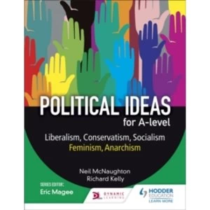 Image of Political ideas for A Level: Liberalism, Conservatism, Socialism, Feminism, Anarchism