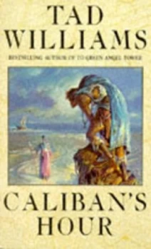 Image of Calibans Hour by Tad Williams Paperback