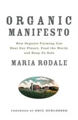 Image of Organic manifesto by Maria Rodale