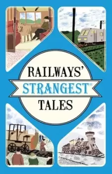 Image of Railways strangest tales by Tom Quinn