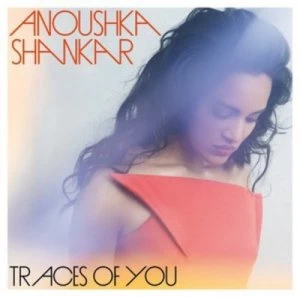 Image of Traces of You by Anoushka Shankar CD Album