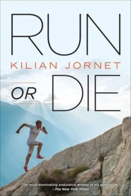 Image of Run or Die by Kilian Jornet Book