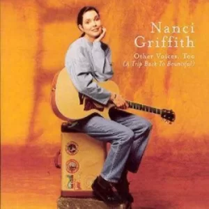 image of Other Voices Too A Trip Back To Bountiful by Nanci Griffith CD Album